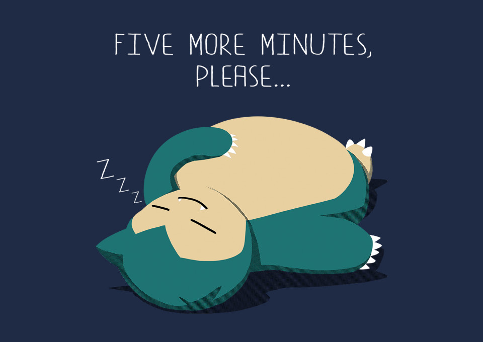 Many minutes. Five more minutes please. Футболка Five more minutes. Snorlax Wallpaper. 5 Minutes more please.